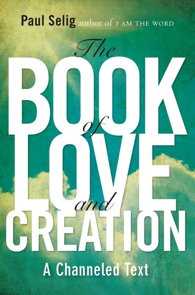 Paul Selig | The Book Of Love And Creation | Taschenbuch | Englisch (2012)-image