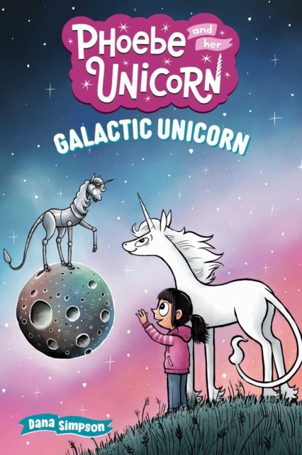 Galactic Unicorn by Dana Simpson (Paperback Book)