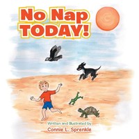 Connie L. Sprenkle | No Nap Today! | Taschenbuch | Englisch (2020) | Xlibris US