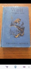 Wolf: A Range Dog by Thomas C. Hinkle.The book is a first edition hardcover