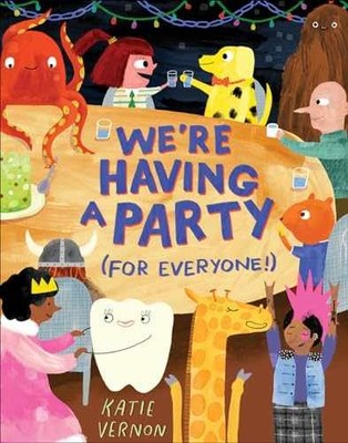 We're Having a Party (for Everyone!): - Hardcover, by Vernon Katie - Very Good u