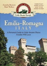 Matt Walker Zeneba Bowers Italy Emilia-Romagna (Paperback) Little Roads Europe