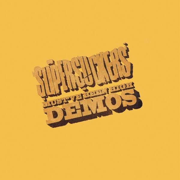 Supersuckers Must've Been High レコード Supersuckers Must've Been High Demos 12
