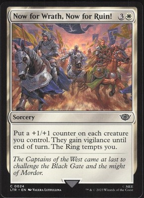 Now for Wrath, Now for Ruin! 24 Magic: the gathering Lord of The RIngs
