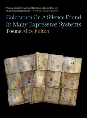 Coloratura On A Silence Found In Many Expressive Systems by A... - 9781324074694