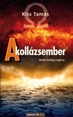 Kiss Tamás | A kollázsember | Taschenbuch | Ungarisch (2021) | novum publishing