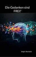 JüRgen Herrmann | Die Gedanken Sind Frei? | Taschenbuch | Deutsch (2026)
