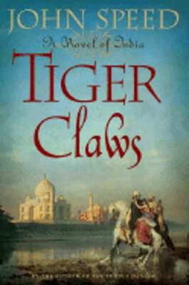 Tiger Claws: A Novel of India by John Speed: Used
