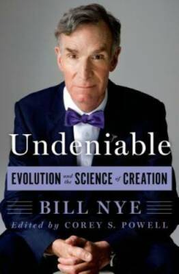 Undeniable: Evolution and the Science of Creation - Hardcover - VERY GOOD
