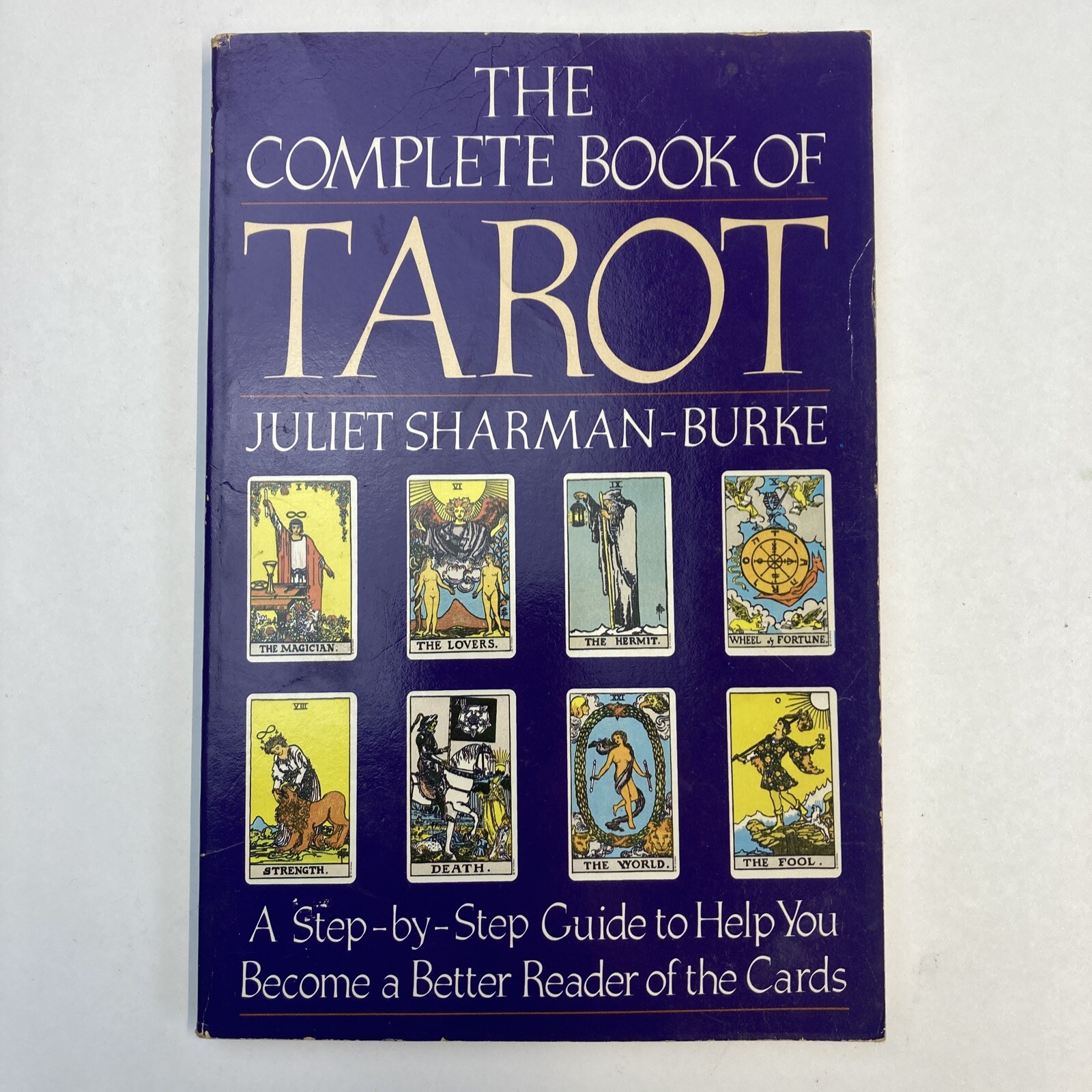 Step by Step Guide to Becoming a Better Reader with The Complete Book of Tarot