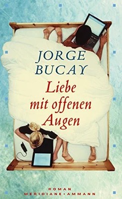 Liebe mit offenen Augen: Roman Buch Ammann