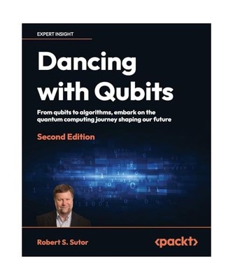 Dancing with Qubits: From qubits to algorithms, embark on the quantum computing 