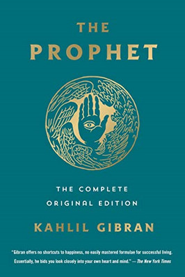 The Prophet: the Complete Original Edition: Essential P -  NEW Kahlil Gibran 202