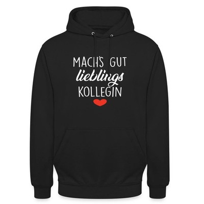 Lieblingskollegin Abschied | Mach´s Gut Unisex Hoodie