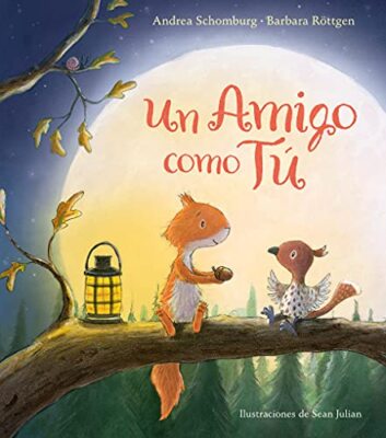 Un amigo como tÃº / A Friend Like You (Spanish Edition)