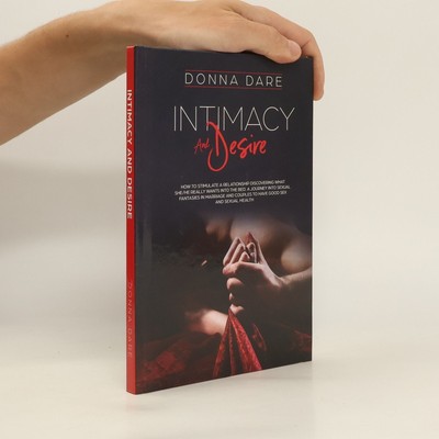 Intimacy and Desire  |  Donna Dare