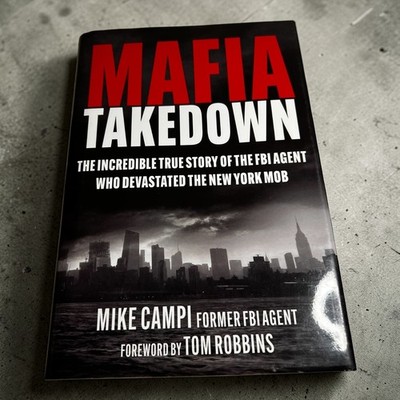 Mafia Takedown Mike Campi FBI Agent True Story NY Mob HC