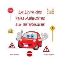 Pauline Malkoun | Le Livre Des Faits AléAtoires Sur Les Voitures | Taschenbuch