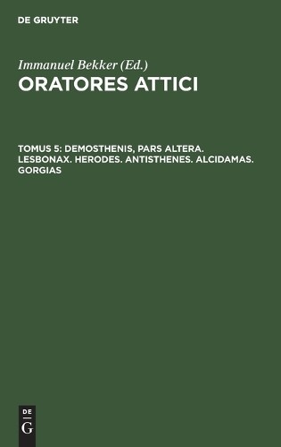 Demosthenis, Pars Altera. Lesbonax. Herodes. Antisthenes. Alcidamas.  (Hardback)
