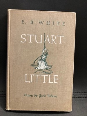Stuart Little First Edition by E.B. White, 1945, No Dust Jacket, Like New