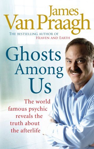 Ghosts Among Us: Uncovering the Truth About the Other Side-Jam .