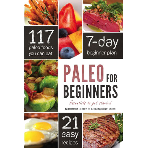 Paleo Diet For Beginners Essentials to Get Started By John Chatham, Healthy Losi