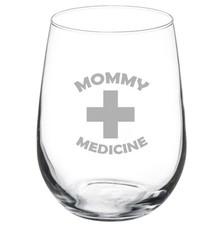 Stemless Wine Glass Goblet 17oz Funny Mommy Medicine Mom Mother