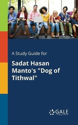 Cengage Learning A Study Guide for Sadat Hasan Manto's ''Dog of Tit (Taschenbuch)