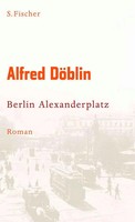 Berlin Alexanderplatz | Die Geschichte Von Franz Biberkopf | Alfred DöBlin