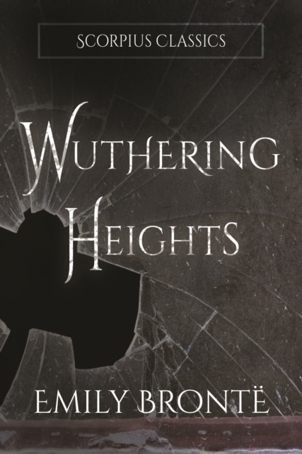 Wuthering Heights (annotated) by Emily Bronte (Hardback Book)