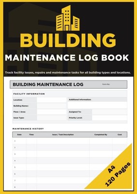 Building Maintenance Log Book: Facility Repair & Maintenance Tracker | Record Is
