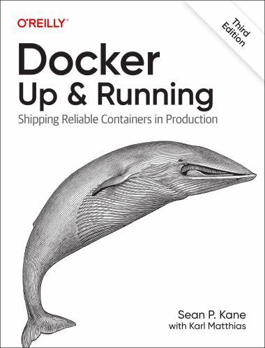 Docker: up and Running : Shipping Reliable Containers in Production by Sean ...