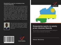 Gospodarka Oparta Na Wiedzy Przez M¿Odzie¿ Rwandy Vladimir Benimana Taschenbuch