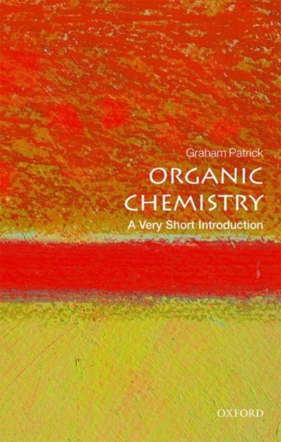 Organic Chemistry A Very Short Introduction by Graham  Patrick (Paperback Book)