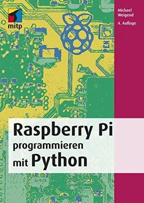 Raspberry Pi programmieren mit Python (mitp Professional) Buch mitp