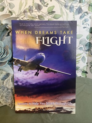 When Dreams Take Flight - Don Smith (2015 softcover) GOOD