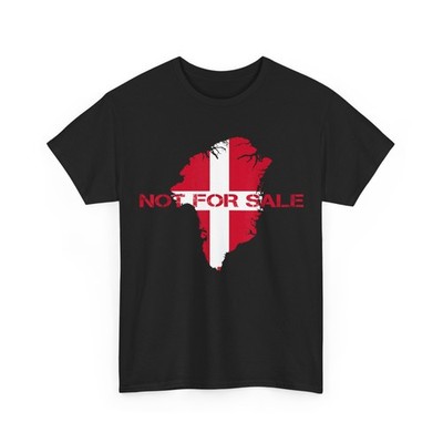 Denmark Flag Greenland Is Not For Sale Annex Greenland T-Shirt