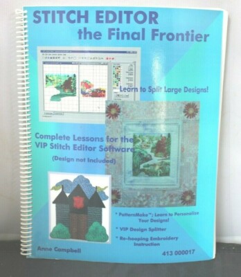 STITCH EDITOR , Final Frontier (Complete Lessons for VIP Stitch Editor Software)