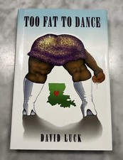 TOO FAT TO DANCE Signed David Luck Hardcover Dustjacket Excellent Condition