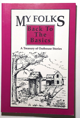 A Treasury of Outhouse Stories - My Folks - Back to the Basics paperback