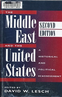 The Middle East And The United States: A Historical And Politi .