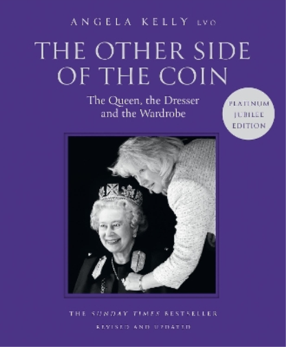 Angela Kelly The Other Side of the Coin: The Queen, the Dress (Copertina rigida)