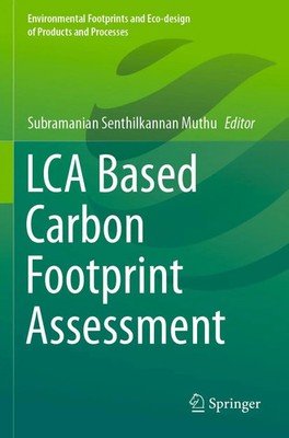 LCA Based Carbon Footprint Assessment | Subramanian Senthilkannan Muthu | Buch