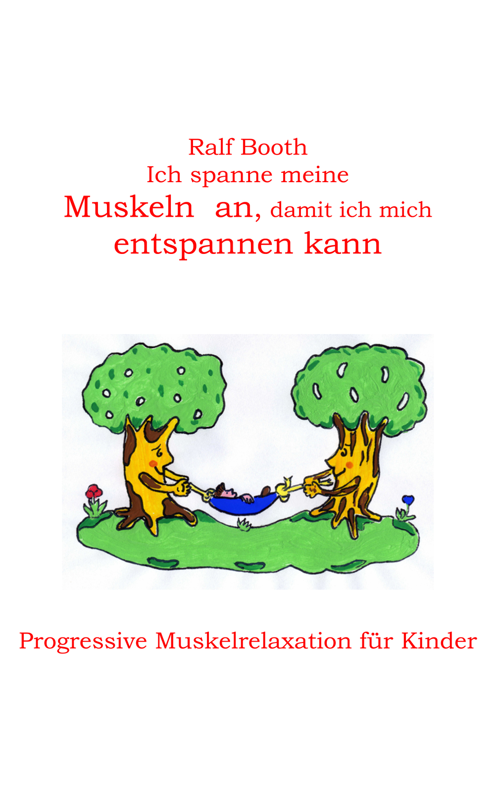 Ich Spanne Meine Muskeln An, Damit Ich Mich Entspannen Kann (buch)