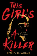 This Girls a Killer A Novel - VERY GOOD