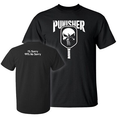 Pickleball, The Punisher, 1% Sorry 99% Not Sorry, FB, Unisex Black T-shirt