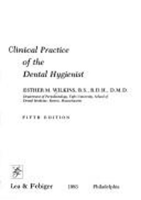 Clinical Practice of the Dental Hygienist Hardcover Esther M. Wil