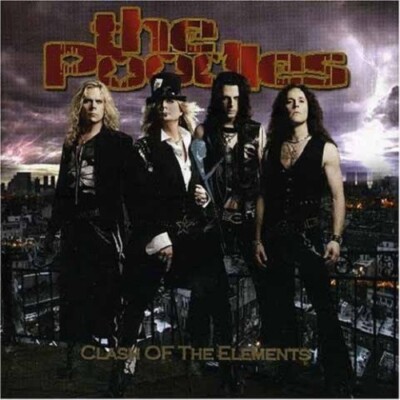 Clash of the Elements by the Poodles (CD, 2009, Blistering Records)