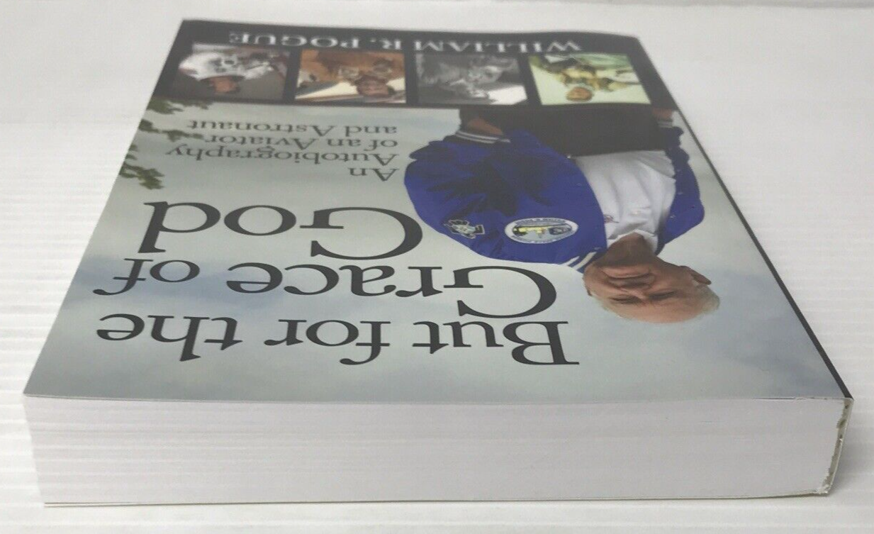 But for the Grace of God: An Autobiography of an Aviator and Astronaut ...