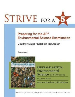 Strive for 5: Preparing for the AP Environmental Science Exam - 9781464156168